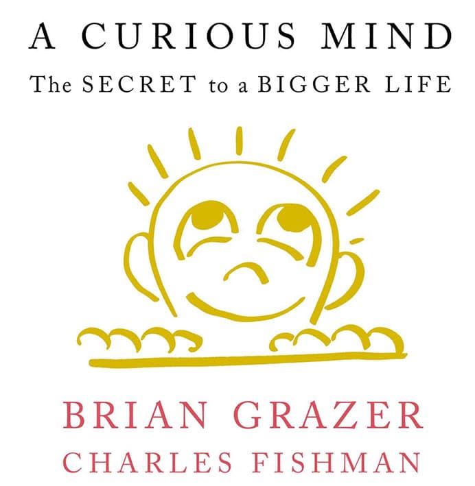 Brian Grazer: Curiosity as a Way of Life