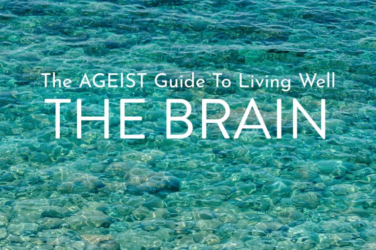 The AGEIST Guide to Living Well: The Brain