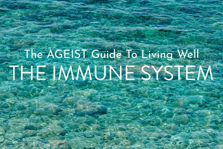 The AGEIST Guide to Living Well: The Immune System