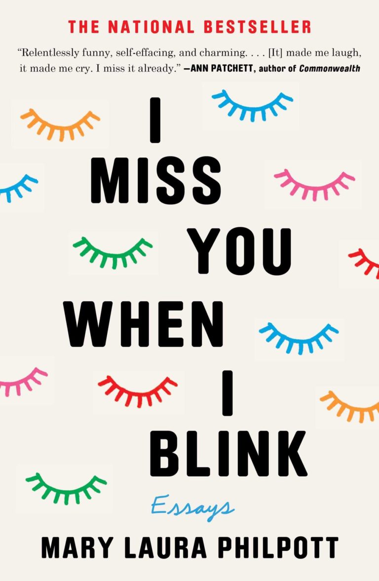 I Miss You When I Blink by Mary Laura Philpott