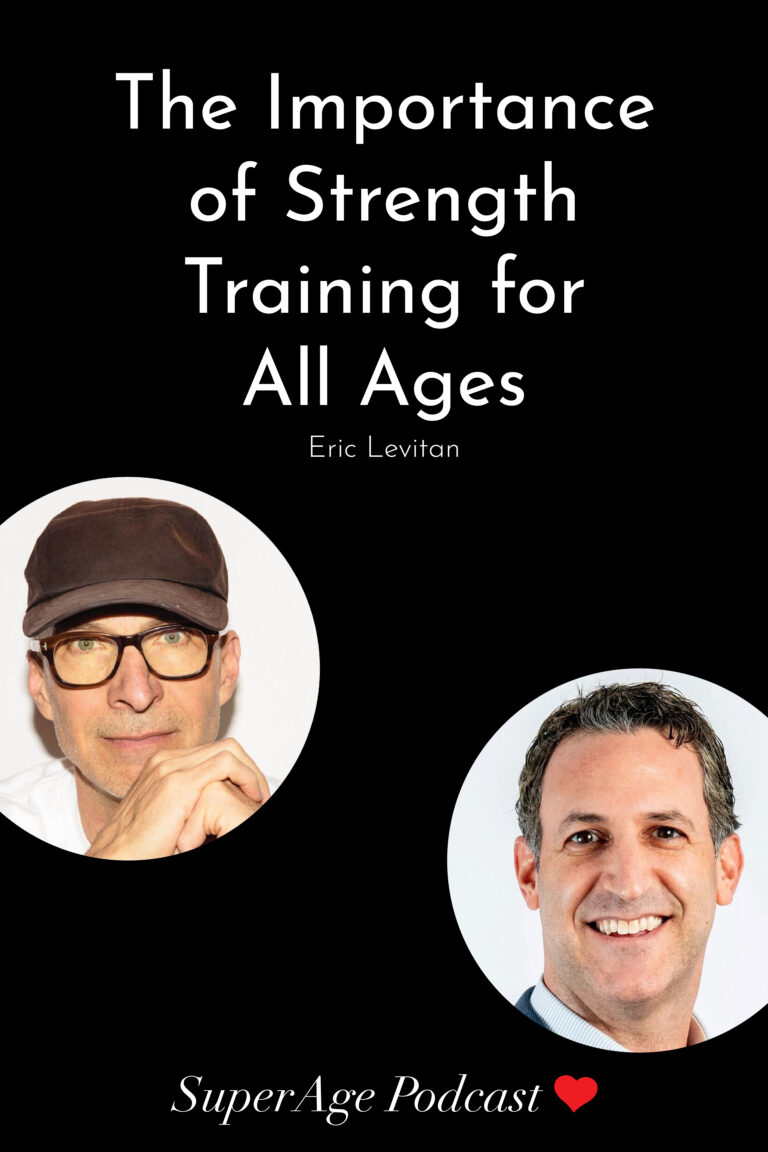 The Importance of Strength Training for All Ages: Eric Levitan