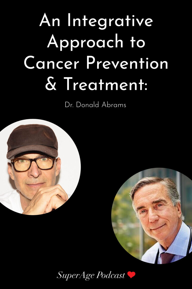 An Integrative Approach to Cancer Prevention & Treatment: Dr. Donald Abrams