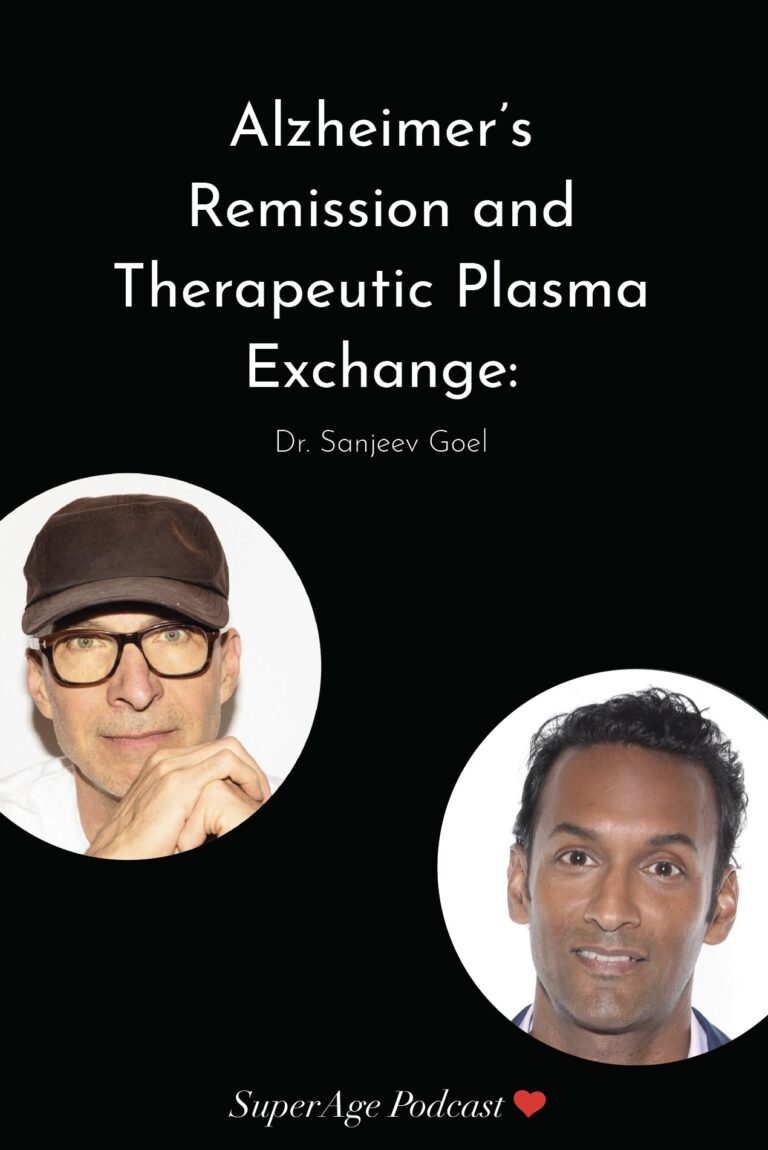 Alzheimer’s Remission and Therapeutic Plasma Exchange: Dr. Sanjeev Goel