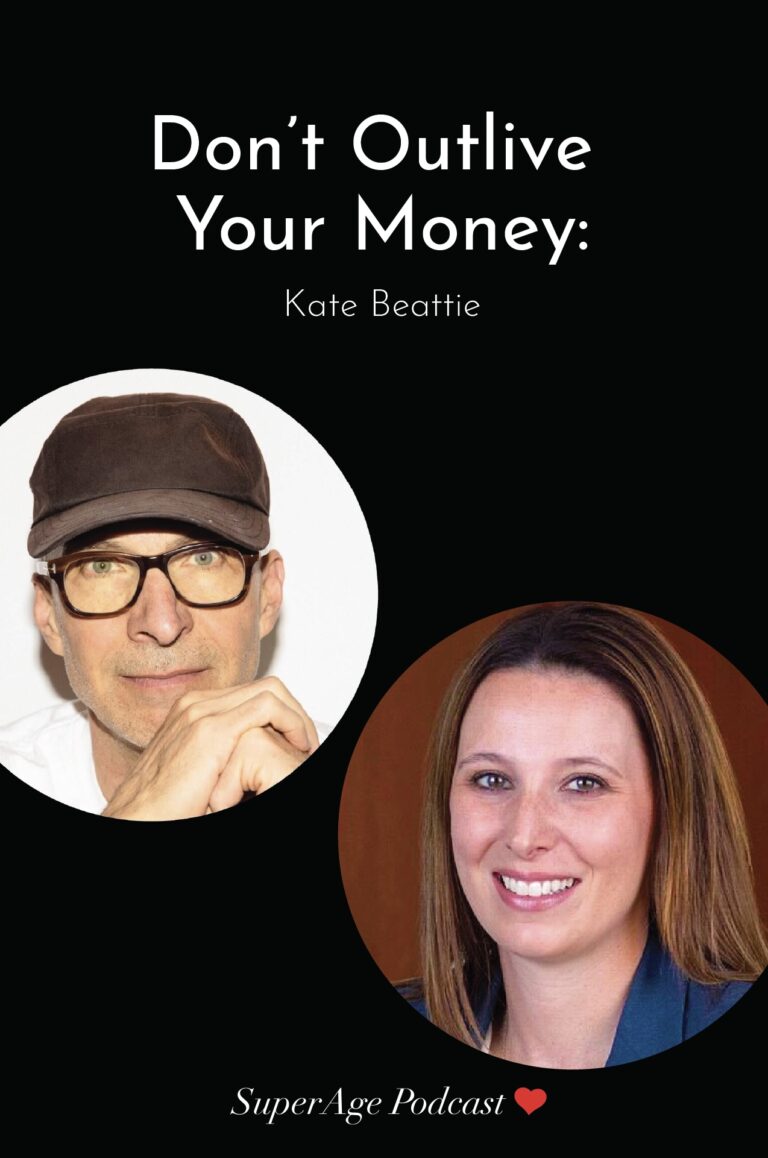 Don’t Outlive Your Money: Kate Beattie