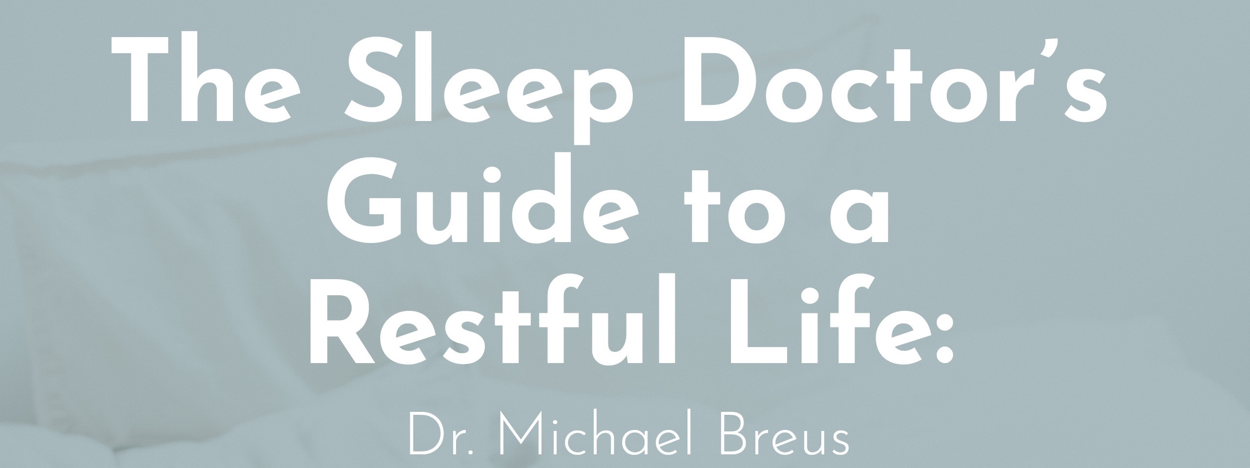 The Sleep Doctors Guide To A Restful Life Dr Michael Breus “the Sleep Doctor” Ageist 