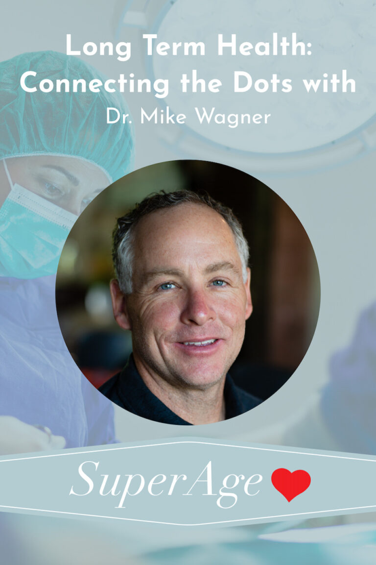 Long-Term Health: Connecting the Dots With Dr. Mike Wagner