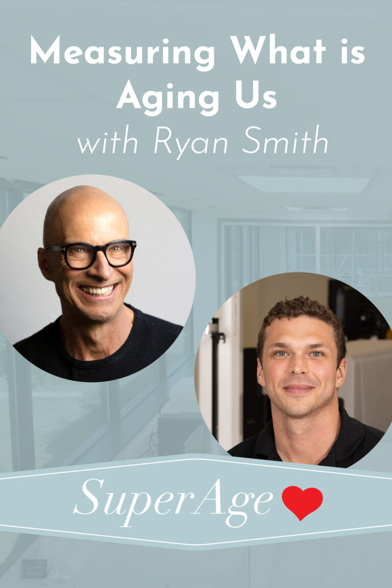 superage podcast, Ryan smith, trudiagnostics, aging